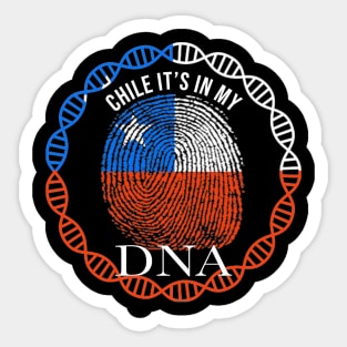 Chile Its In My DNA - Gift for Chilean From Chile Sticker